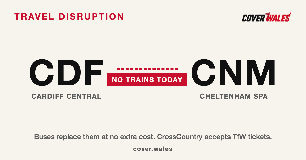 No trains between Cardiff Central and Cheltenham Spa today